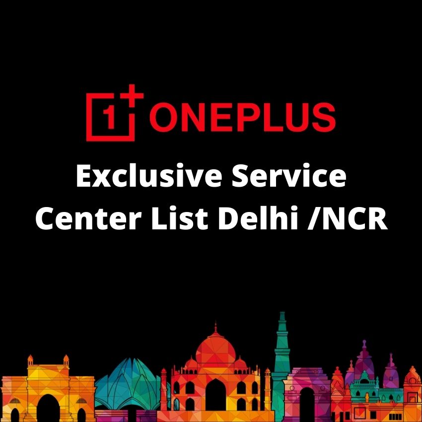 OnePlus Exclusive Service Center Delhi _ NCR List